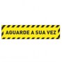 Sinalética "AGUARDE A SUA VEZ" 